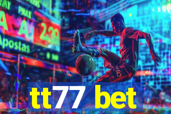 tt77 bet